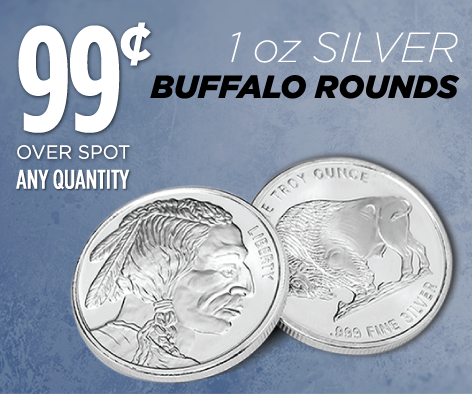1 oz Silver Buffalo Rounds – Just 99 Cents Over Spot!!!
